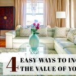 4 Easy wasy to Increase the Value of Your Home
