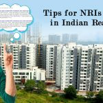 Tips for NRIs Investing in Indian Real Estate