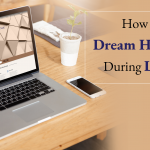 How to Find Your Dream Home Online During Lockdown