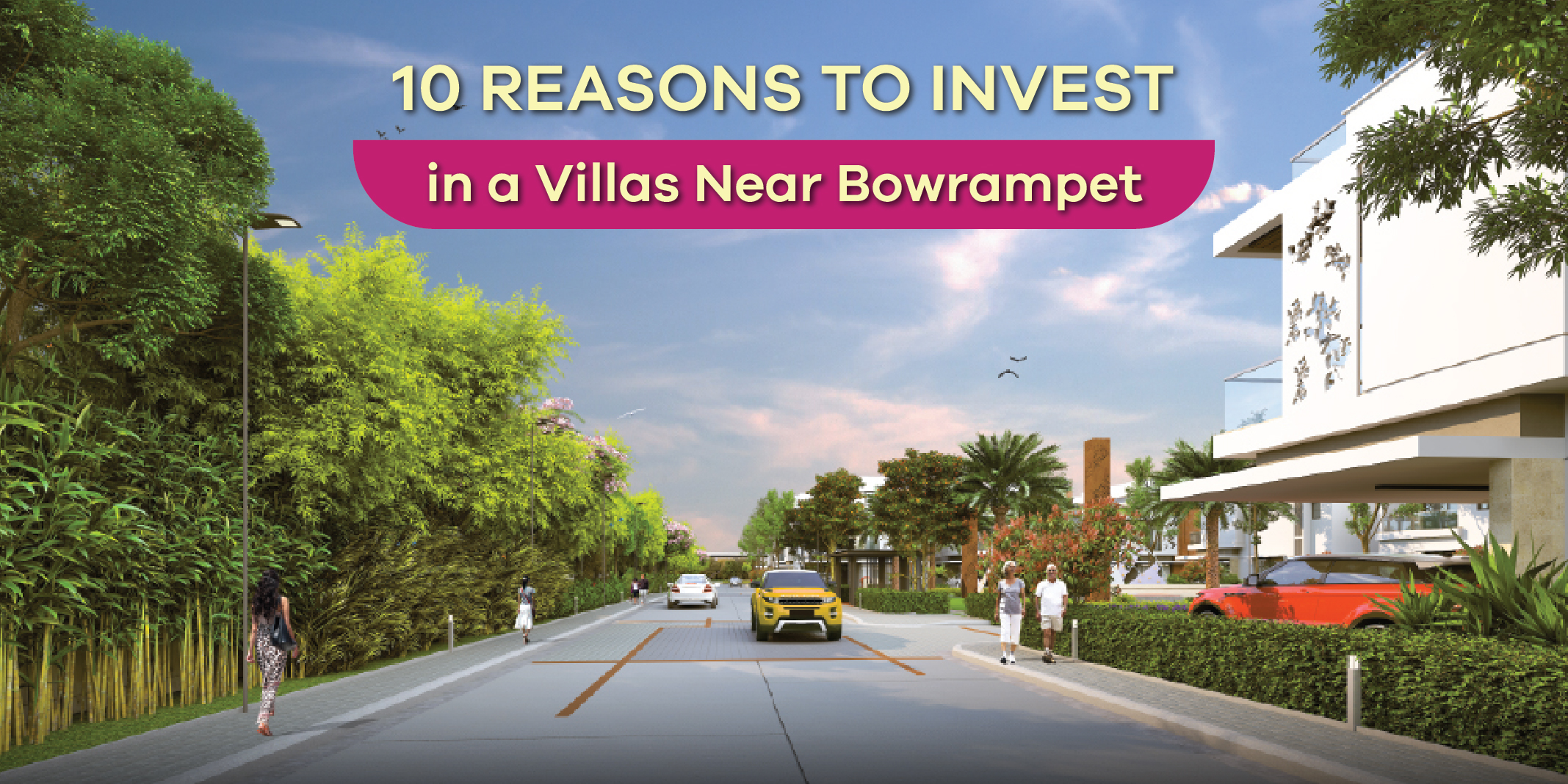 10 Reasons to Invest in a Villas near Bowrampet