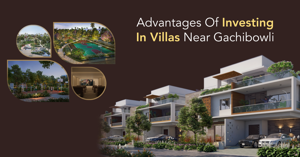 invest in villas near Gachibowli