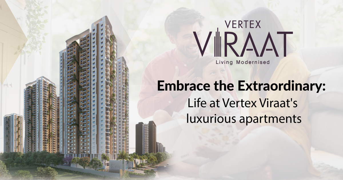 Life at Vertex Viraat's Luxurious Apartments