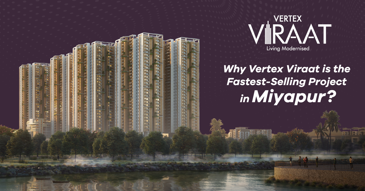 Vertex Viraat is the Fastest-Selling Project in Miyapur