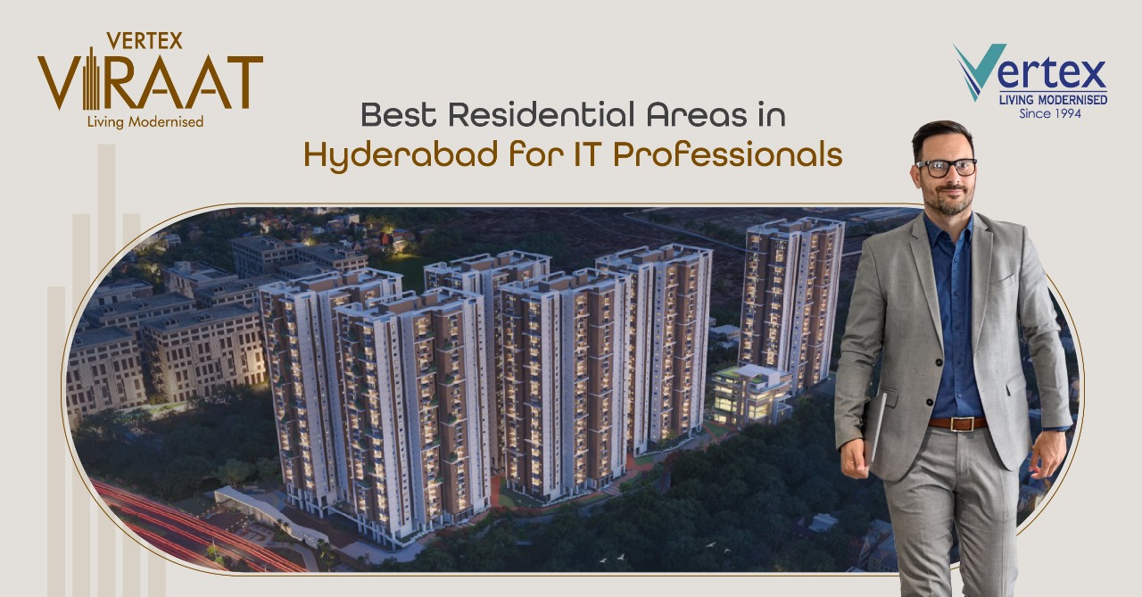 best residential areas in hyderabad for it professionals