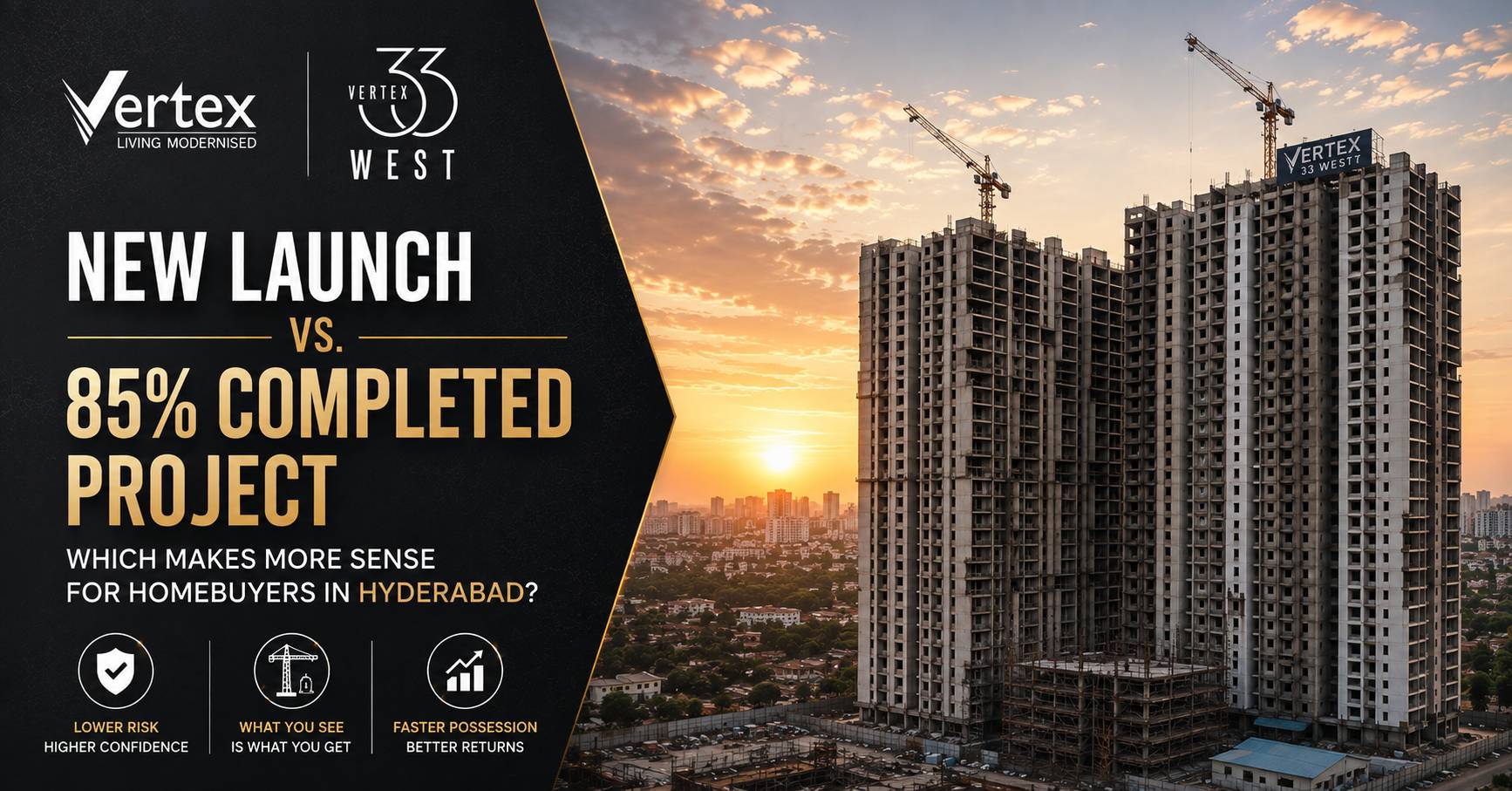 New Launch vs. 85% Completed Project: Which Makes More Sense for Homebuyers in Hyderabad?