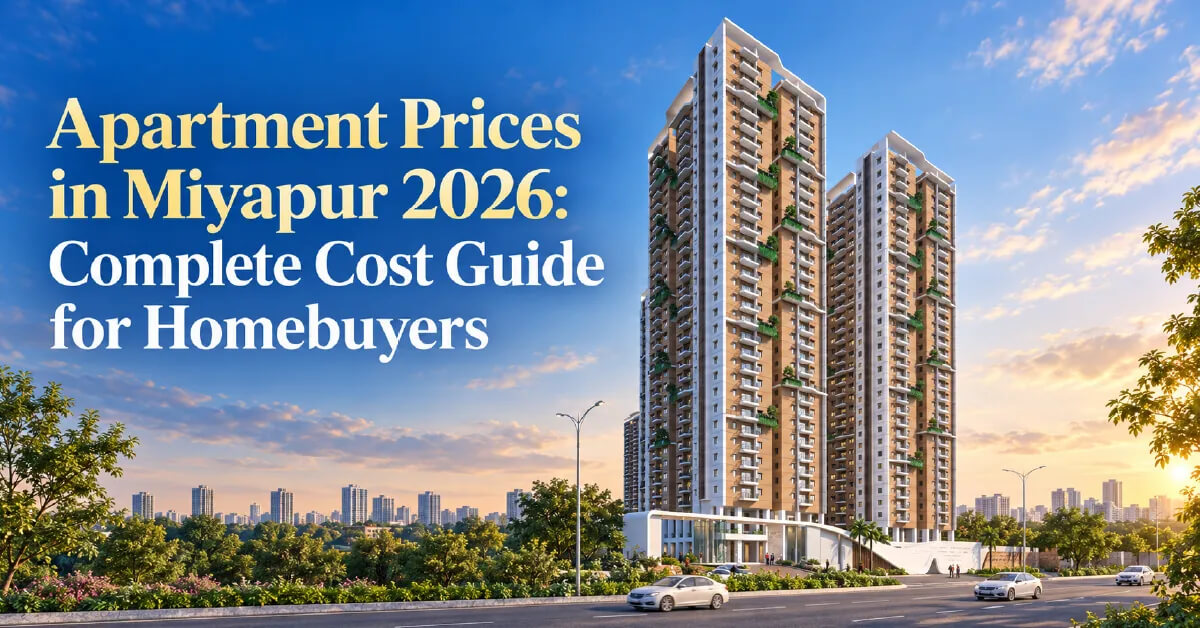 Apartment Prices in Miyapur 2026: Complete Cost Guide for Homebuyers